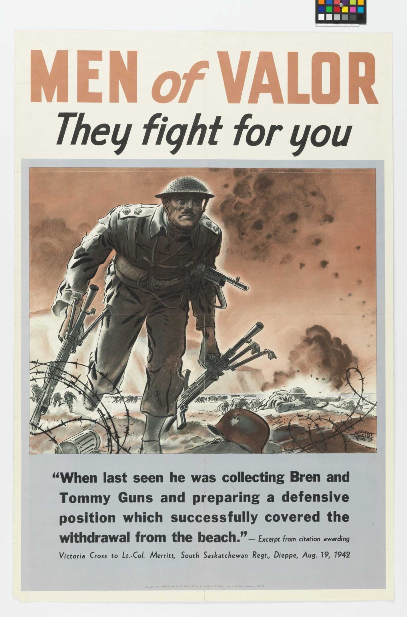 An illustrated poster. A drawing of a moustachioed Canadian solder, arms full of weapons, show him running through fields of barbed wire, crouched to avoid bullets. Around him, shells explode.